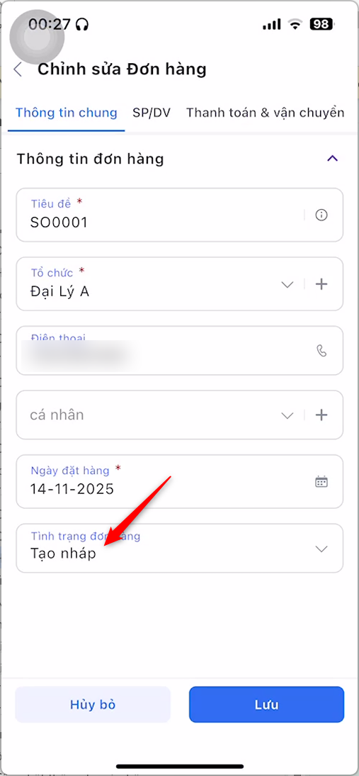 Nhấn vào trường Tình trạng đơn hàng trên màn hình Chỉnh sửa Đơn hàng